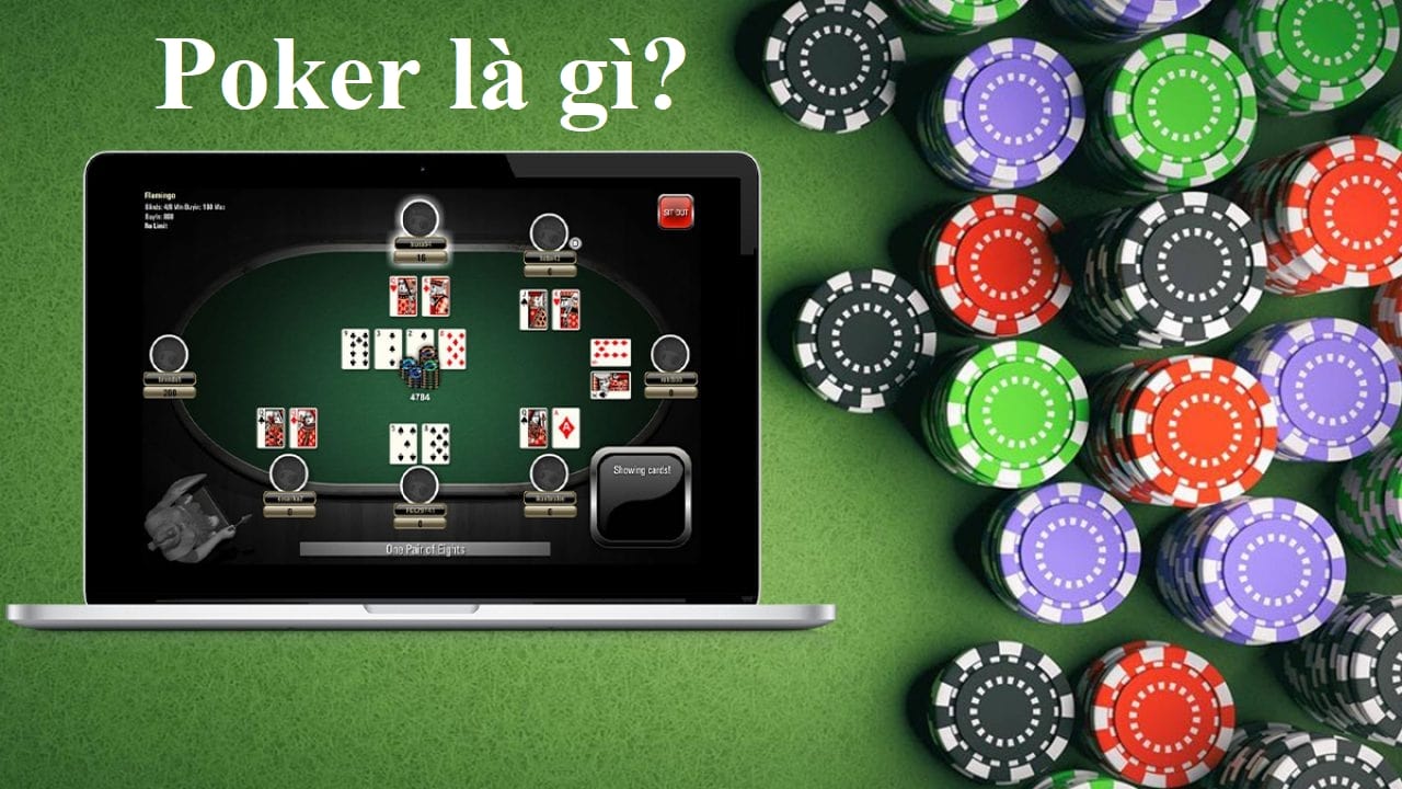 Poker là gì? Luật chơi Poker như thế nào?