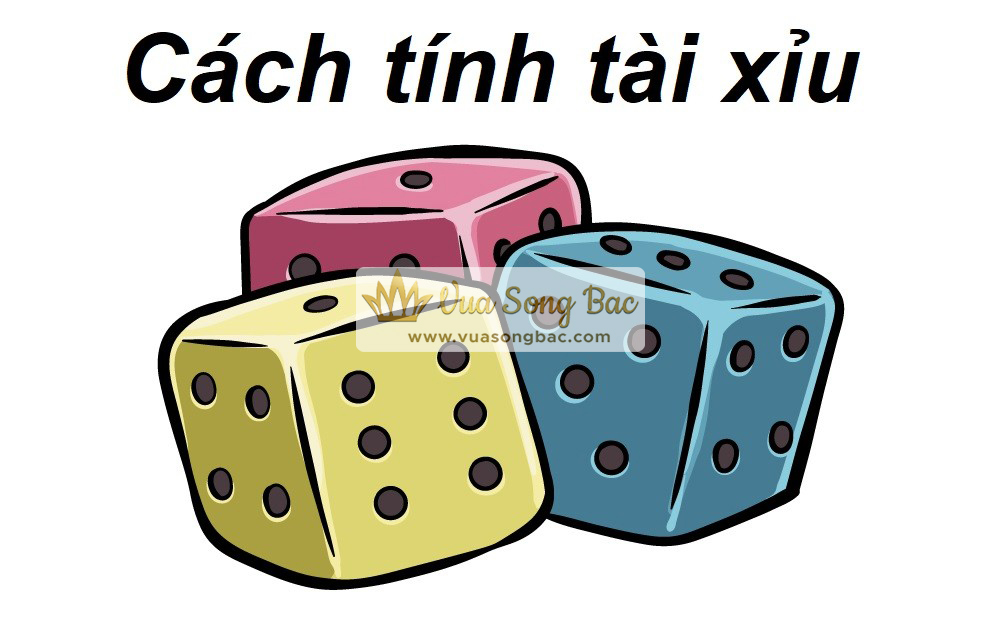 Cách tính tài xỉu chính xác cứ cược là thắng