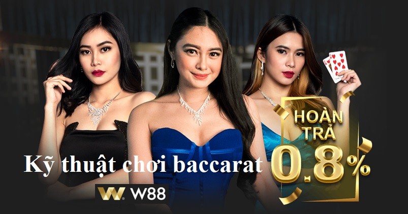 Kỹ thuật chơi baccarat W88 – Hướng dẫn kỹ thuật chơi baccarat tại W88